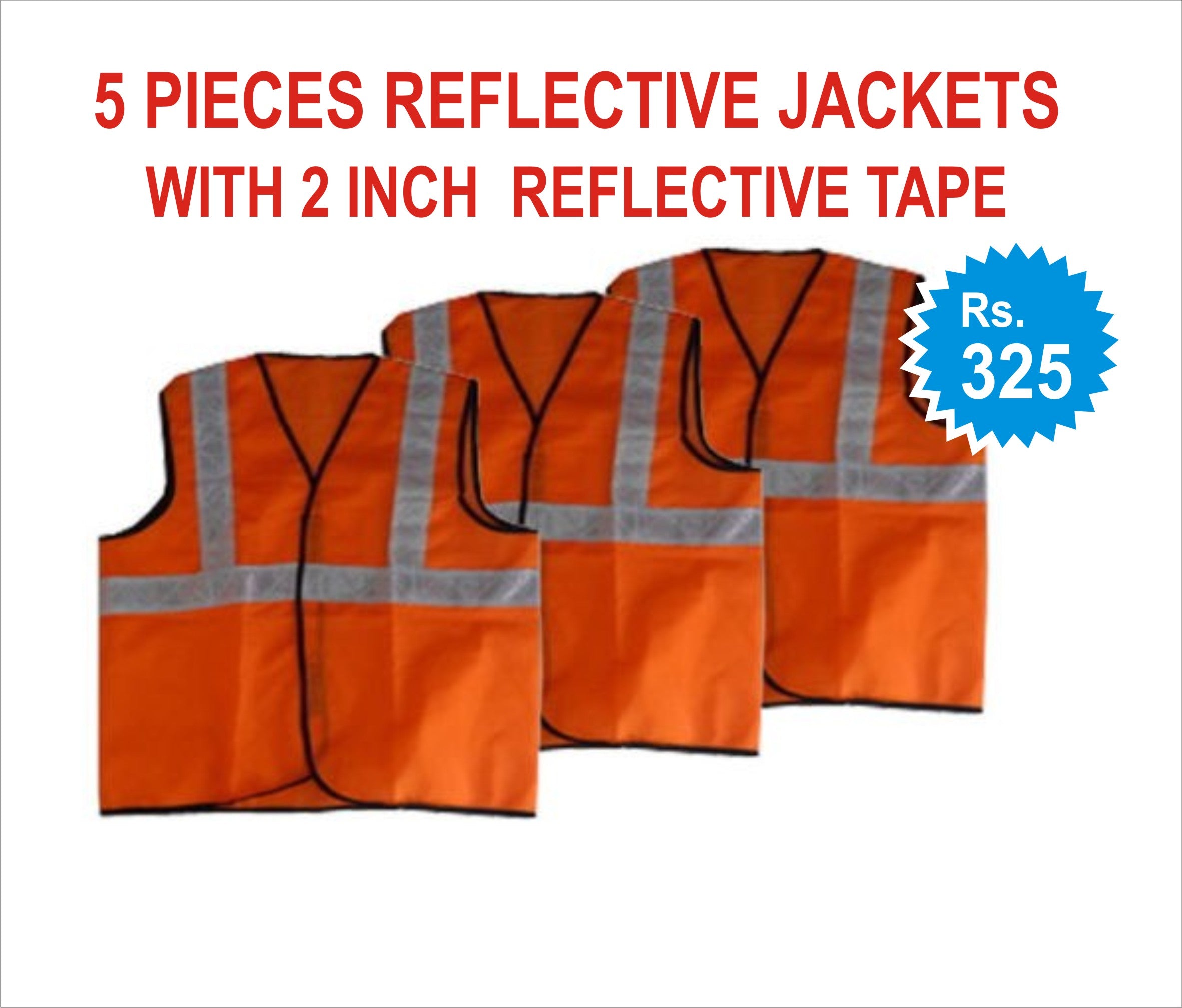 5 PIECES REFLECTIVE JACKETS 2" REFLECTIVE TAPE JACKETS. RS 325 FOR PA lordsindia